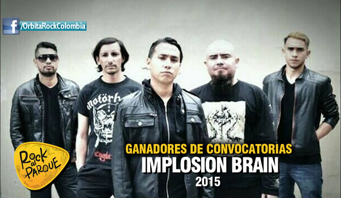 Implosion Brain se presentará en Rock al Parque 2015 Implosion Brain se presentará en Rock al Parque 2015