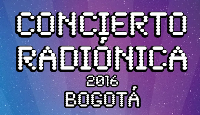 El 10 de septiembre de 2016 se realizará el concierto Radionica en Bogotá El 10 de septiembre de 2016 se realizará el concierto Radionica en Bogotá